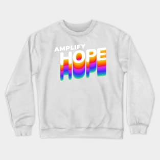 Amplify Hope Crewneck Sweatshirt